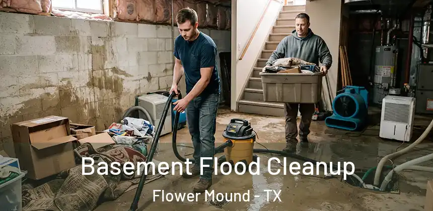  Basement Flood Cleanup Flower Mound - TX
