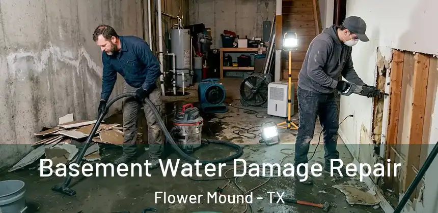  Basement Water Damage Repair Flower Mound - TX