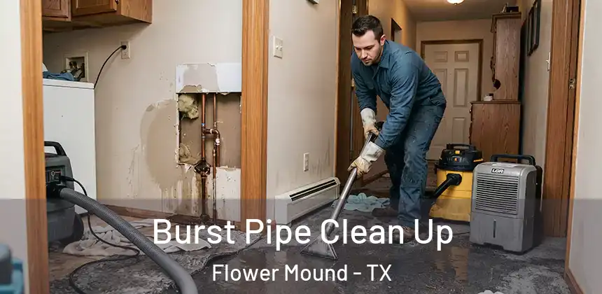  Burst Pipe Clean Up Flower Mound - TX