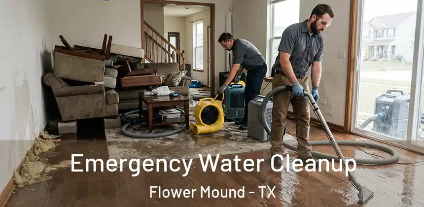  Emergency Water Cleanup Flower Mound - TX