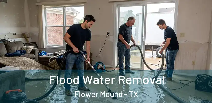  Flood Water Removal Flower Mound - TX